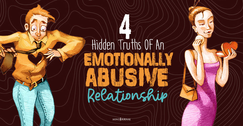4 Hidden Truths of an Emotionally Abusive Relationship