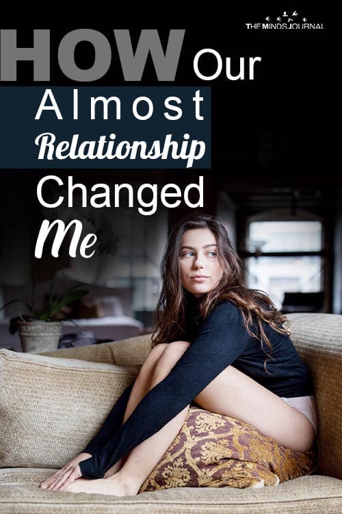 How Almost Relationship Changed Me pin