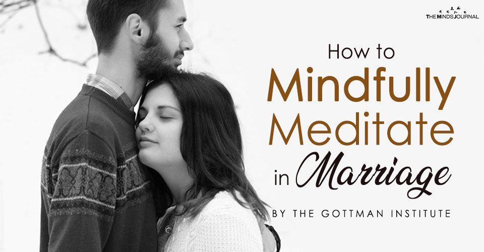 How to Mindfully Meditate in Marriage