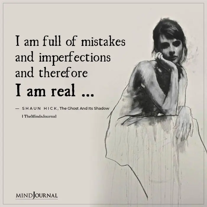 I Am Full Of Mistakes And Imperfections