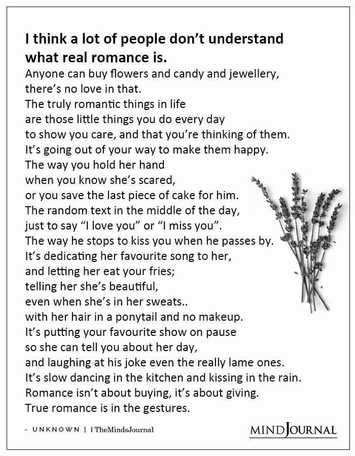 I Think A Lot Of People Dont Understand What Real Romance Is