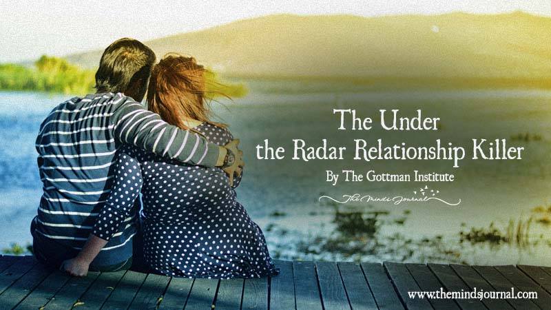 The Under The Radar Relationship Killer