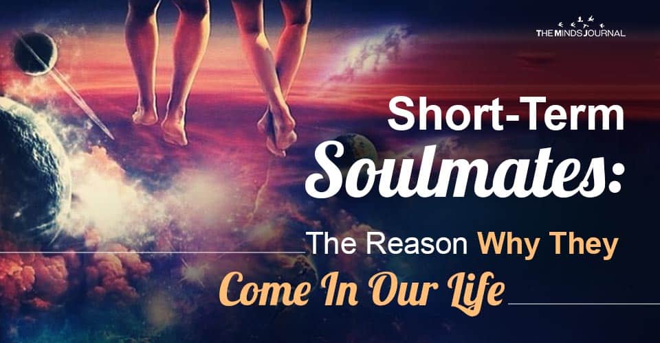 Short Term Soulmates Reason Come In Our Life