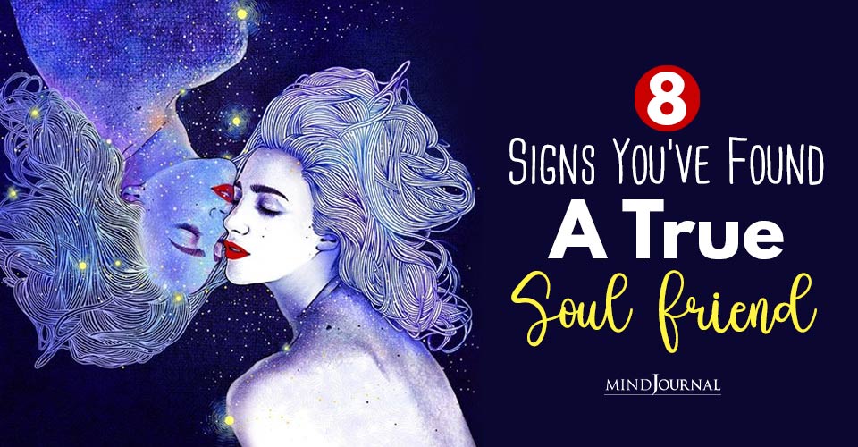 8 Signs You’ve Found A True Soul Friend