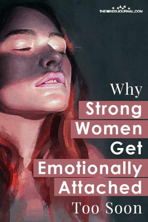 Strong Women Get Emotionally Attached Too Soon Pin