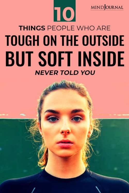 Things Tough on Outside Soft Inside Never Told You pin