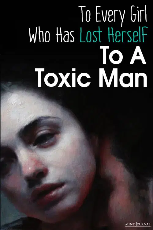 To Every Girl Has Ever Lost Herself Toxic Man pin