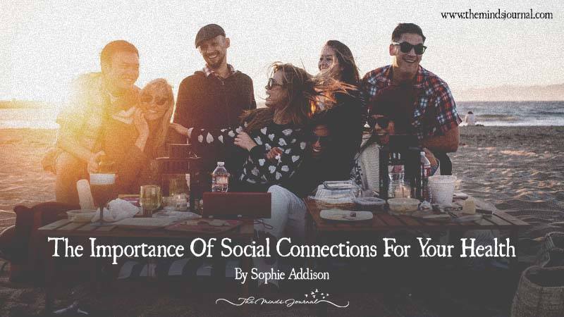 The Importance Of Social Connections For Your Health
