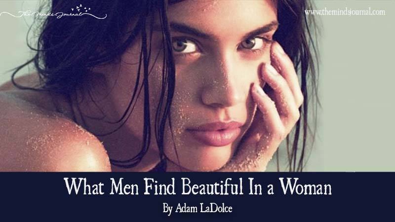 What Men Find Beautiful In A Woman