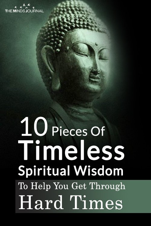 10 Pieces Of Timeless Spiritual Wisdom To Help You Get Through Hard Times