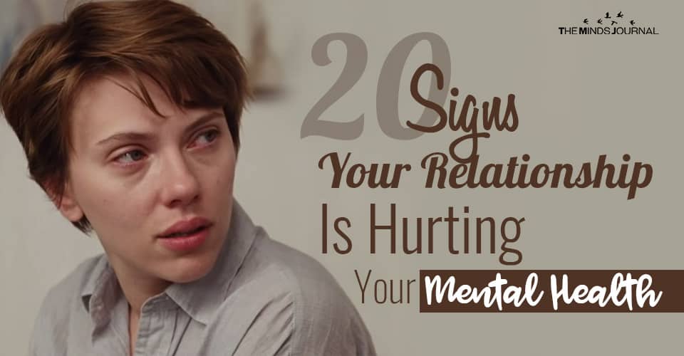 20 Signs Your Relationship Is Hurting Your Mental Health