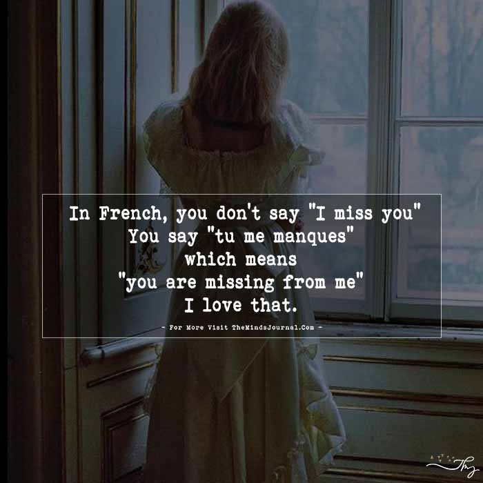 In French, You Don't Say “I Miss You.”