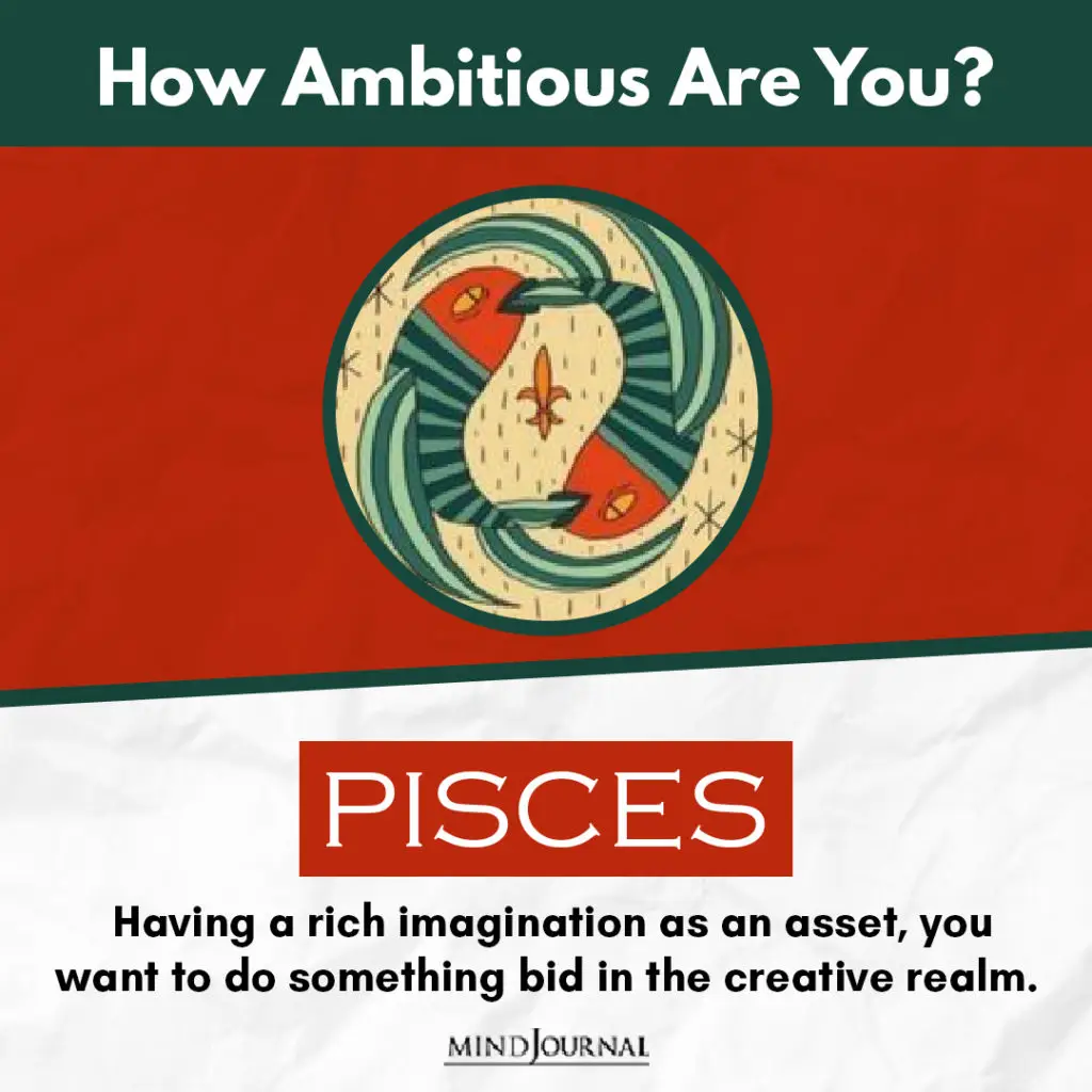 Ambitious Are You Zodiac Sign Pisces