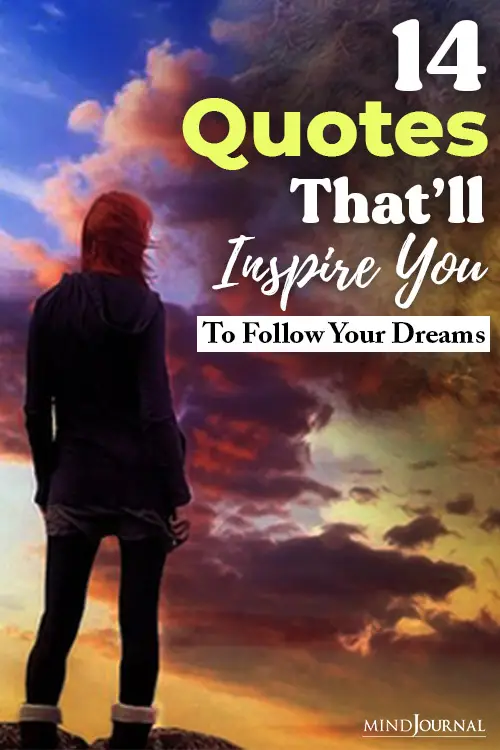 Quotes Inspire You Follow Dreams pin