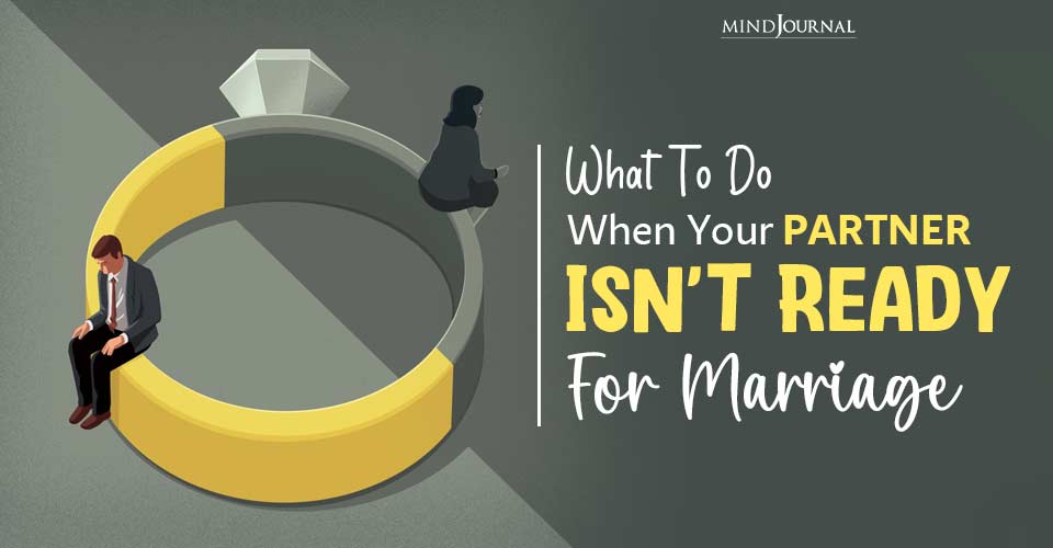 Ready To Say ‘I Do’, But Your Partner’s Not? Here’s What You Can Do