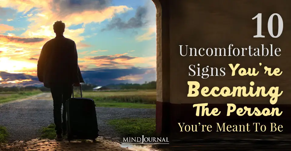 Signs Becoming Person Youre Meant To Be
