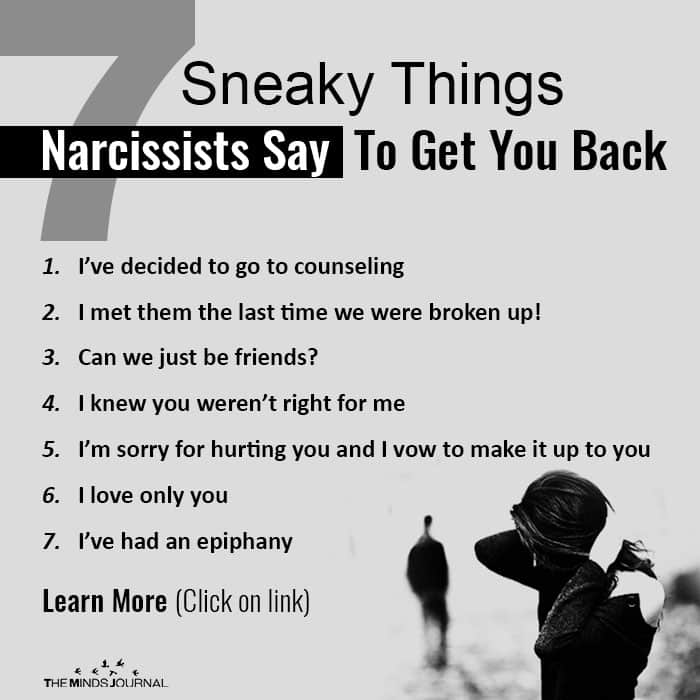 7 Sneaky Things Narcissists Say to Get You Back
