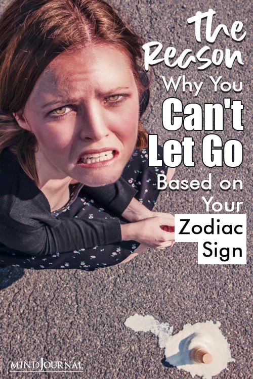 Why Cant Let Go Zodiac Sign pin