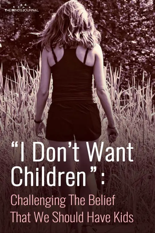 'I Don't Want Children": Challenging The Belief That We Should Have Kids