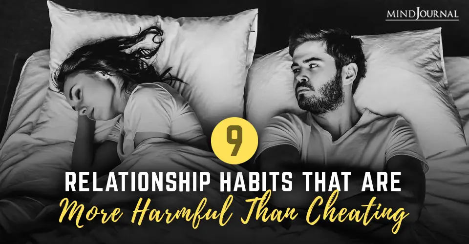 9 Tiny-Yet-Toxic Relationship Habits That Kill Your Relationship