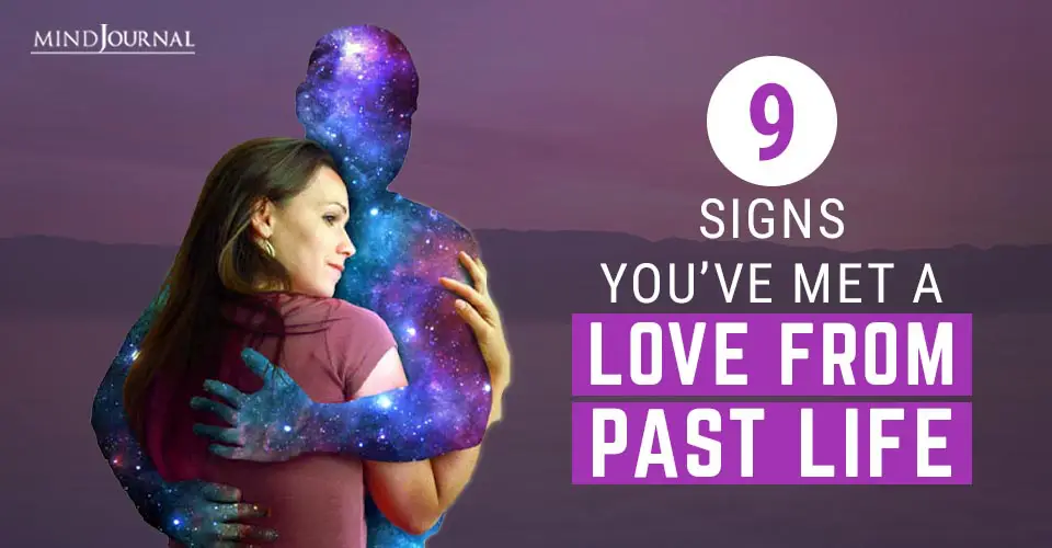 Nine Signs You Have Met Your Love From A Past Life