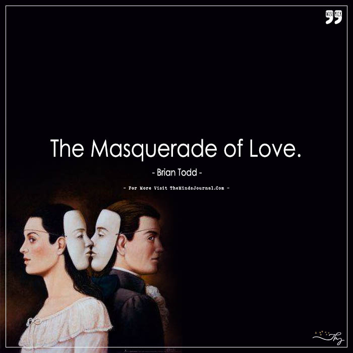 The Masquerade of Love.