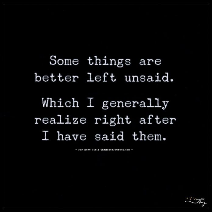 Some Things Are Better Left Unsaid