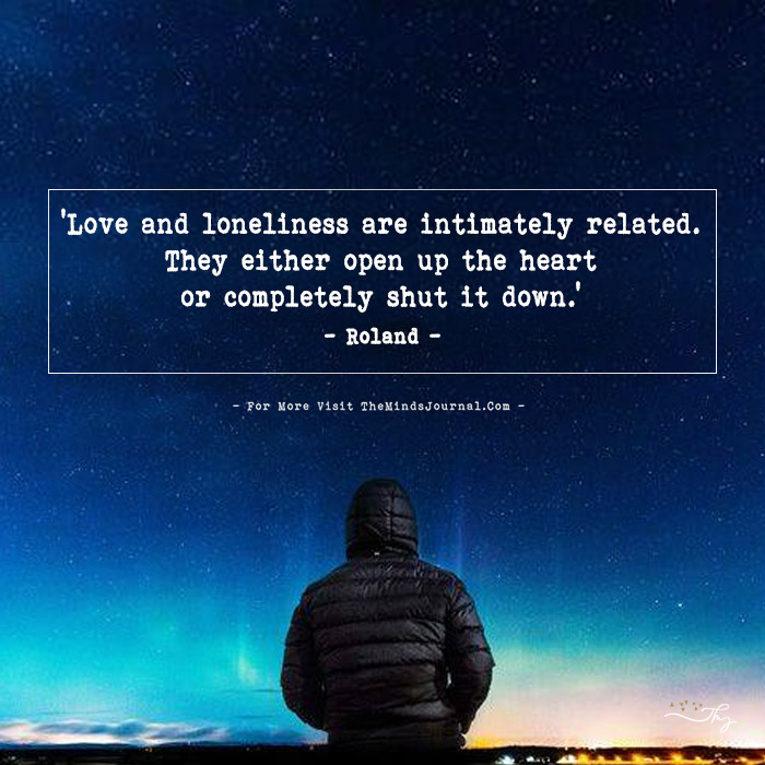 Love and loneliness are intimately related...