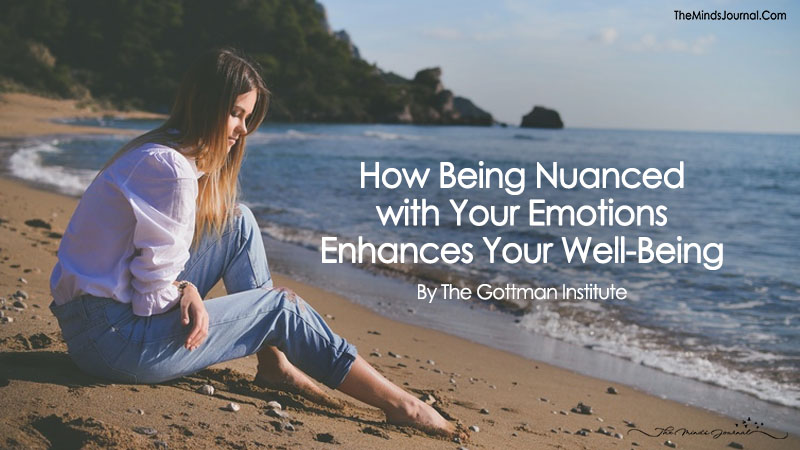 How Being Nuanced with Your Emotions Enhances Your Well-Being