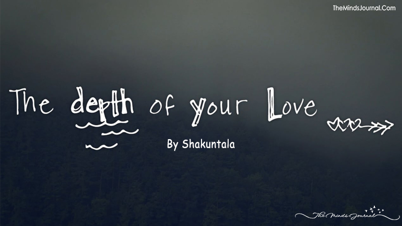 Depth of your love