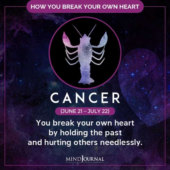 How Do You Break Your Own Heart cancer