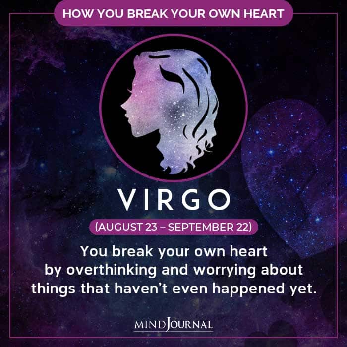 How Do You Break Your Own Heart virgo