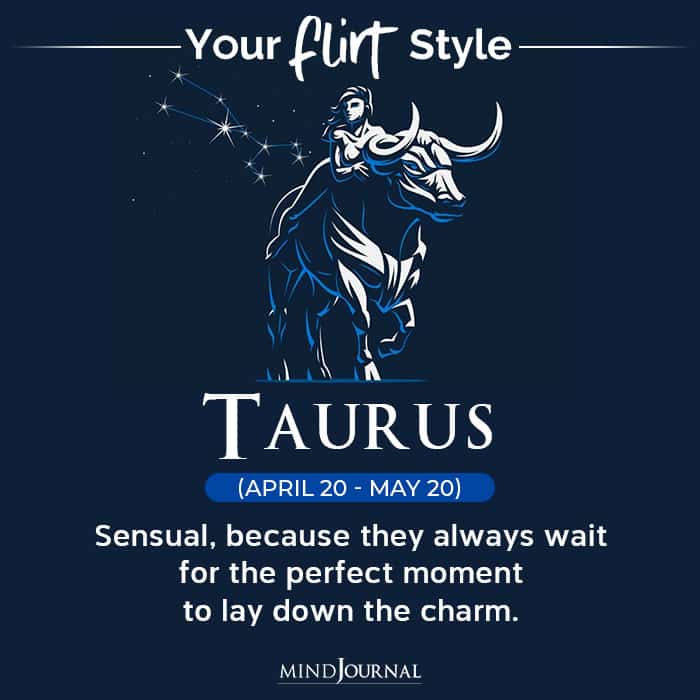 Flirt Style Each Zodiac Sign taurus
