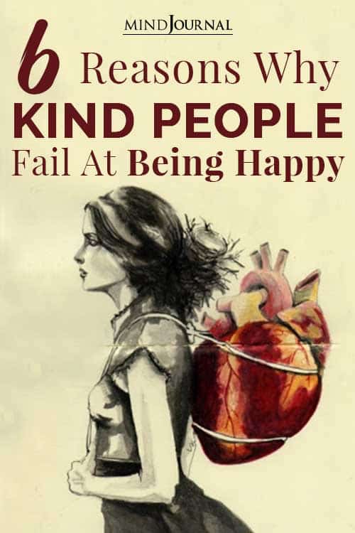 Reasons Kind People Fail Being Happy In Life Pin