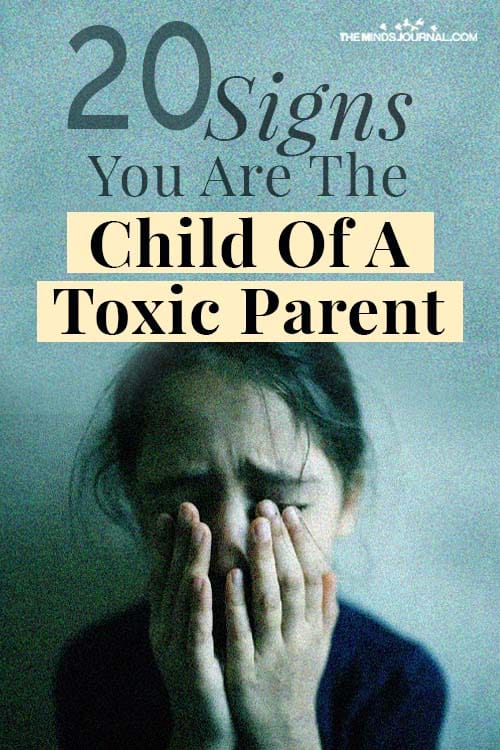 Children Of Toxic Parents 20 Clear Signs You Have Toxic Parents