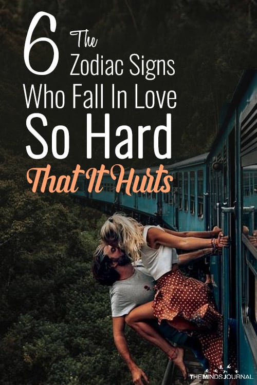 The 6 Zodiac Signs Who Fall In Love So Hard That It Hurts