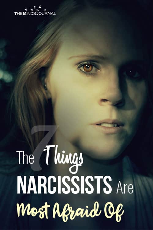 The 7 Things Narcissists Are Most Afraid Of 