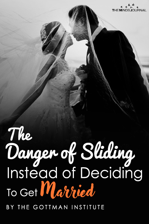 The Danger of Sliding Instead of Deciding to Get Married
