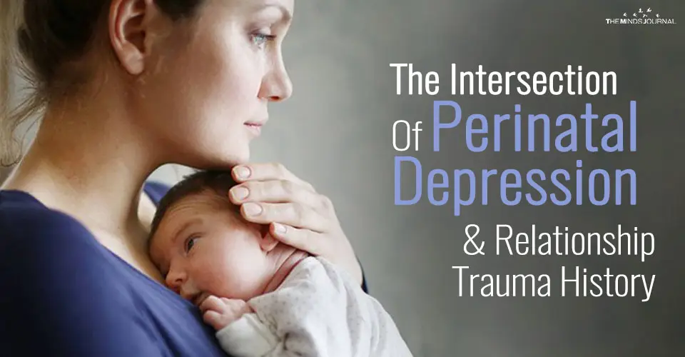 The Intersection Of Perinatal Depression And Relationship Trauma History