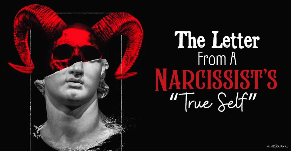 The Letter From A Narcissist’s “True Self”