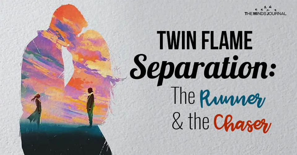 Twin Flame Separation The Runner and the Chaser