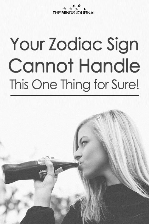 The One Thing You Cannot Handle Based On Your Zodiac Sign Pin