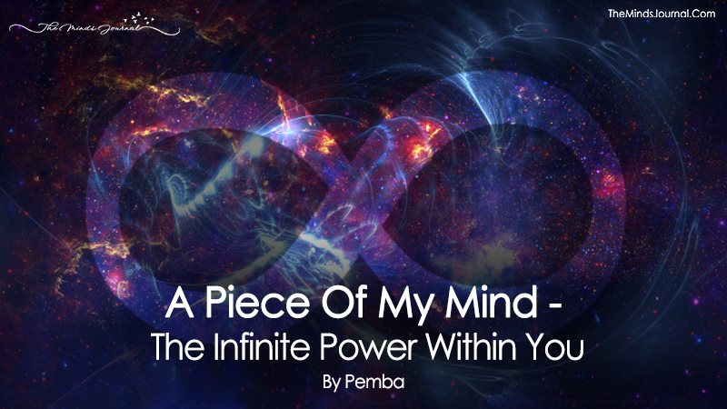 A Piece Of My Mind- The Infinite Power Within You