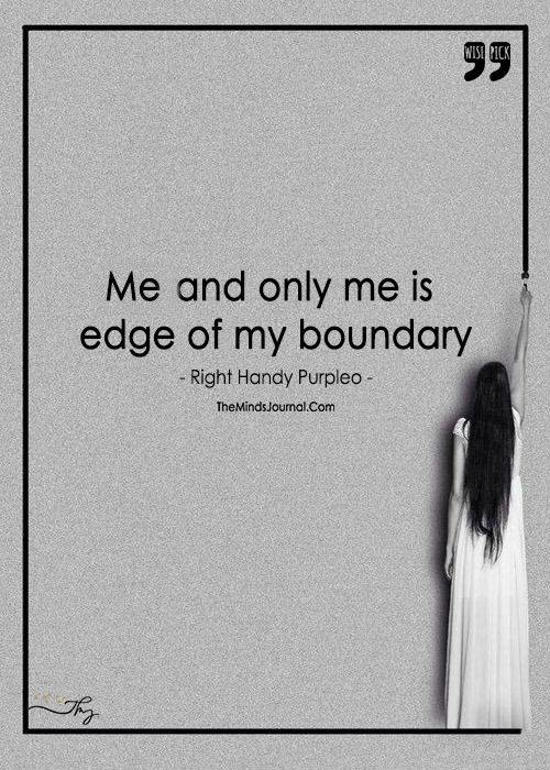 Me And Only Me Is The Edge Of My Boundary