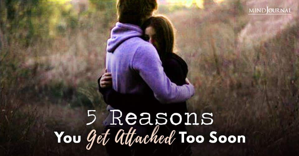 Reasons You Get Attached