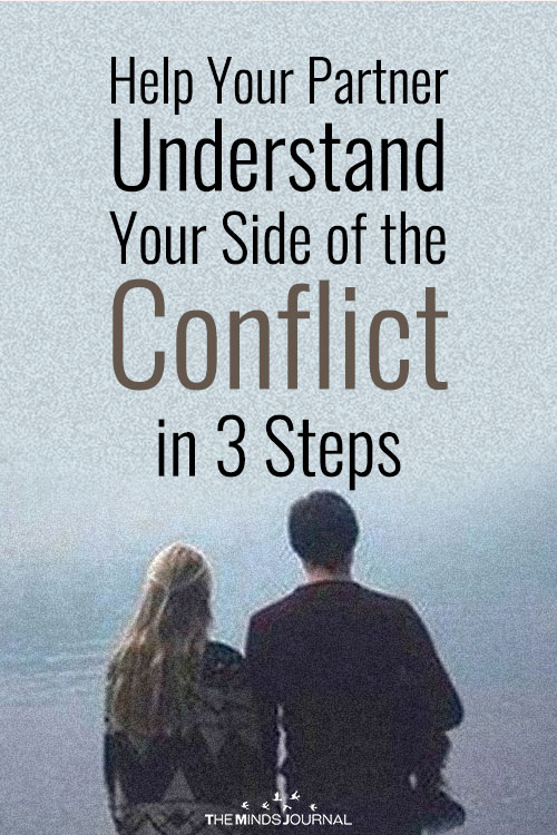 Help Your Partner Understand Your Side of the Conflict in 3 Steps