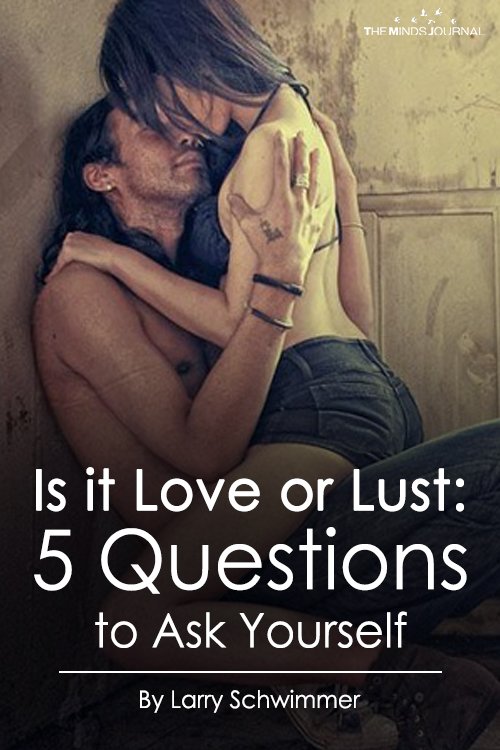 Is it Love or Lust 5 Questions to Ask Yourself
