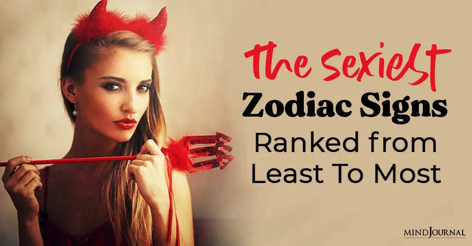 Sexiest Zodiac Signs, Ranked from Least Most