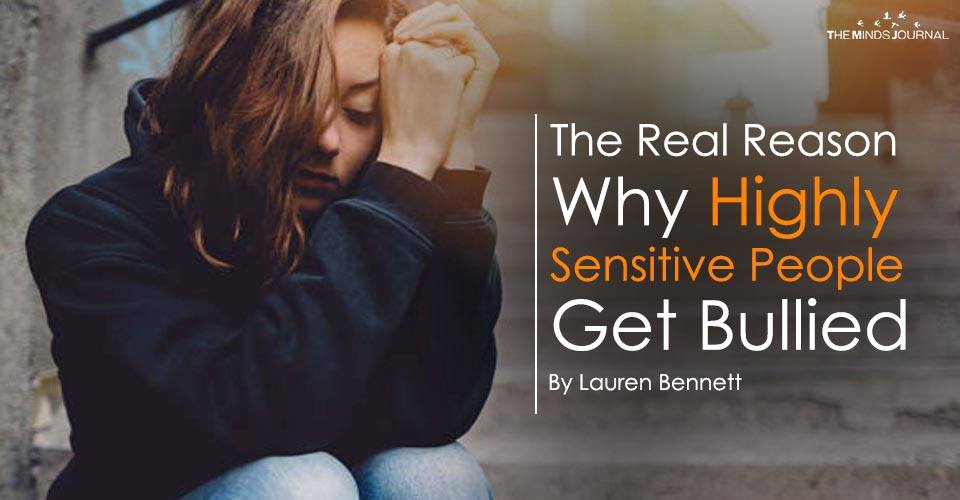 Why Highly Sensitive People Get Bullied In Life