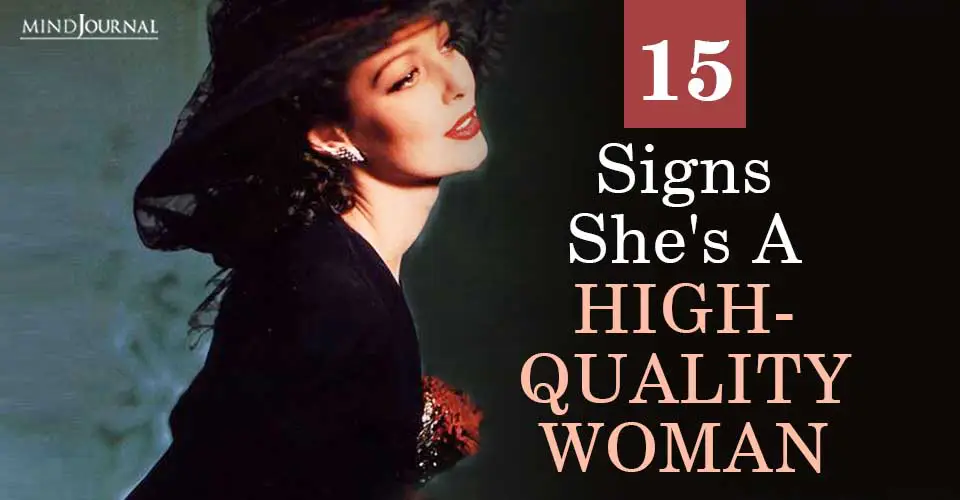 15 Signs She’s A High-Quality Woman